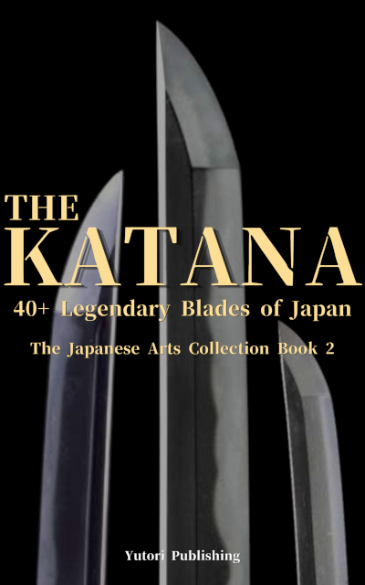 THE KATANA: 40+ Legendary Blades of Japan book cover